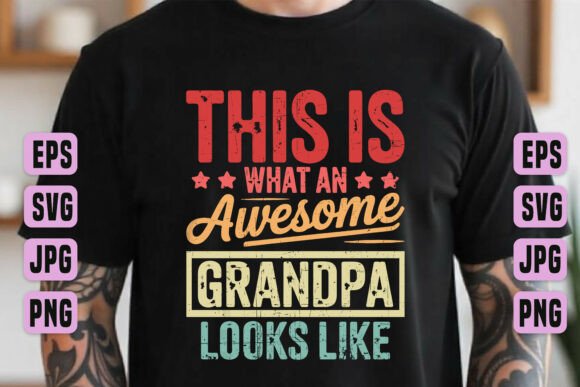 Awesome Grandpa Graphic Tee: A Design Bundle for Every Dad