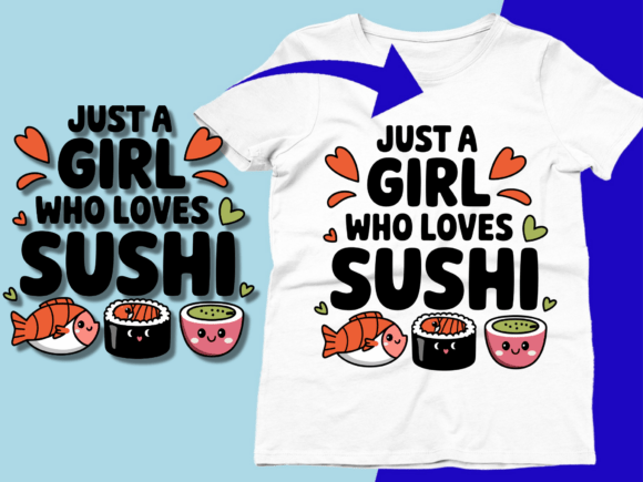 Cute Sushi Graphic: Just a Girl Who Loves Sushi